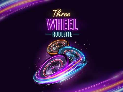 Three Wheel Roulette
