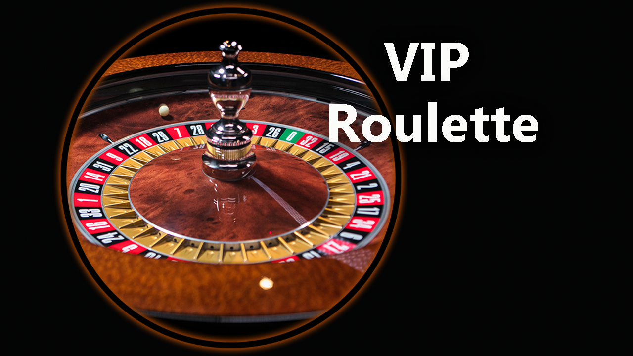 VIP Roulette